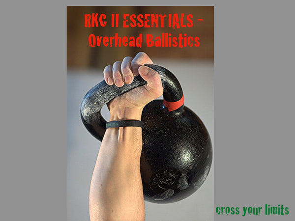RKC II Essentials - Overhead Ballistics